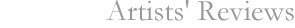 Artists' Reviews